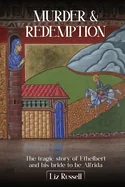 Murder and Redemption from Hereford to Crowland: The tragic story of Ethelbert and his bride-to-be, Alfrida — Historical Comics