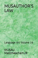 Musauthor's Law: Language Art Volume 16