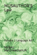 MUSAUTHOR'S Law: Volume 2 Language Art — Graphic Novels