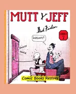 Mutt y Jeff, Libro 7: De Comics Golden Age - Ano 1920 - Restauracion 2024