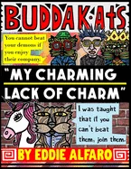 My Charming Lack of Charm: The BuddaKats — Graphic Novels