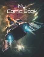 My Comic Book: Create Your Own Comic Book! — Graphic Novels