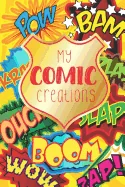 My Comic Creations: Make Your Own Comic Stories — Graphic Novels