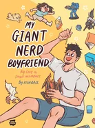 My Giant Nerd Boyfriend: Volume 1 Volume 1