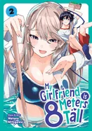 My Girlfriend Is 8 Meters Tall Vol. 2