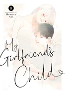 My Girlfriend's Child Vol. 8 — Manga