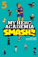My Hero Academia: Smash!!, Vol. 5 — Manga