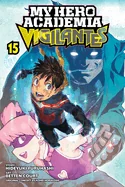 My Hero Academia: Vigilantes, Vol. 15 — Manga