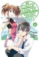 My Instant Death Ability Is So Overpowered, No One in This Other World Stands a Chance Against Me! --Ao--, Vol. 4 (Manga): Volume 4