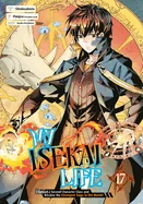 My Isekai Life 17: I Gained a Second Character Class and Became the Strongest Sage in the World! — Isekai