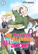My Next Life as a Villainess: All Routes Lead to Doom! Volume 12 (Light Novel) — Light Novels