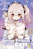My Poison Princess Is Still Cute, Vol. 3 — Manga