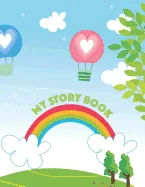 My Story book: write and draw your own unique stories - get creative — Graphic Novels