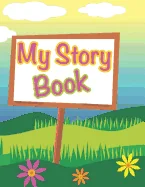 My Story Book: write and draw your own unique stories - get creative and share your stories