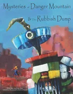 Mysteries of Danger Mountain and the Rubbish Dump — Fantasy Comics