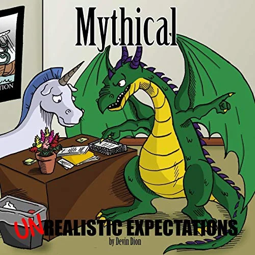 Mythical: Unrealistic Expectations