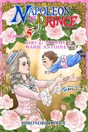 Napoleon and the Prince Episode 5: Part 2: Mommy Is Marie Antoinette
