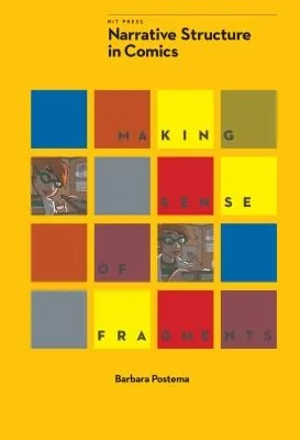 Narrative Structure in Comics: Making Sense of Fragments (UK)