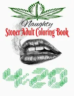 Naughty Stoner Adult Coloring Book: 50 Adult Coloring Book pages — Graphic Novels