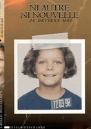 Ni autre ni nouvelle: Je deviens moi