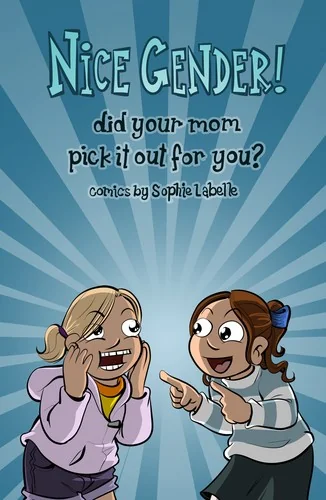 Nice Gender! Did your mom pick it out for you?: An Assigned Male Single Issue no.14