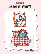 Nicole: Alles im Griff!