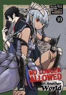 No Longer Allowed in Another World Vol. 10 — Isekai