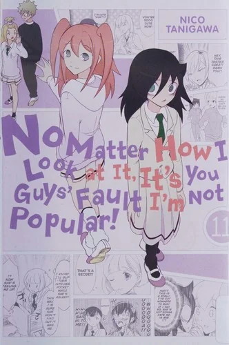 No Matter How I Look at It, It's You Guys' Fault I'm Not Popular!, Vol. 11: Volume 11 — Manga