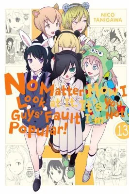 No Matter How I Look at It, It's You Guys' Fault I'm Not Popular!, Vol. 13 — Manga