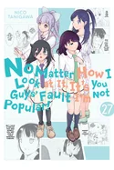 No Matter How I Look at It, It's You Guys' Fault I'm Not Popular!, Vol. 27: Volume 27