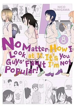 No Matter How I Look at It, It's You Guys' Fault I'm Not Popular!, Vol. 8: Volume 8 — Manga