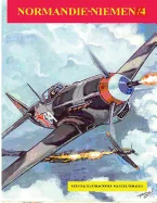 Normandie-Niemen / IV: Historia del Normandie-Niemen, el legendario escuadron de caza de la II Guerra Mundial