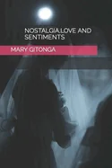 Nostalgia, Love and Sentiments
