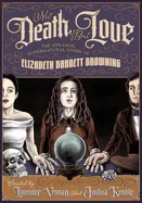 Not Death, But Love: The Strange, Supernatural Story of Elizabeth Barrett Browning