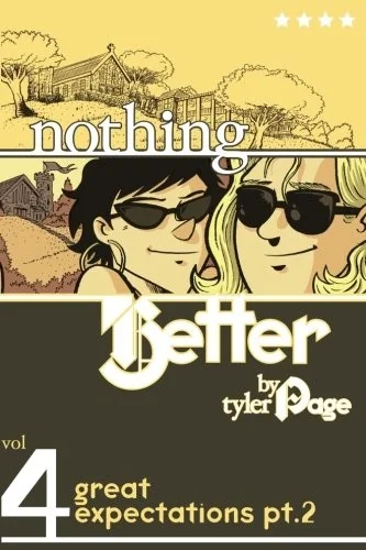 Nothing Better Vol. 4: Great Expectations Pt. 2 — Graphic Novels