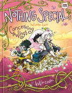 Nothing Special, Volume Two [A Graphic Novel]: Concerning Wings