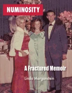 Numinosity: A Fractured Memoir