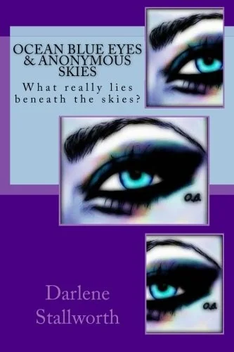 Ocean Blue Eyes And Anonymous Skies: What really lies beneath the skies?