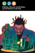 Odb: Oddities, Discord, and B-Sides: Lyrical Ruckus in the City