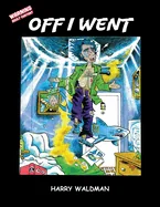 Off I Went: A Comic Novel