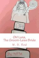 Oh! Luna,: The Groom-Less Bride — Romance Comics