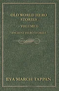 Old World Hero Stories - Volume I - Ancient Hero Stories — Graphic Novels