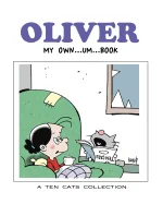 Oliver: My Own - um - Book: A TEN CATS Collection