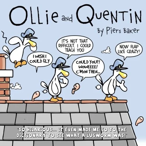 Ollie and Quentin: An hilarious comic strip about the unlikely friendship between a Seagull and a Lugworm.