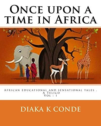 Once upon a time in Africa: African tales . A la perle Telico