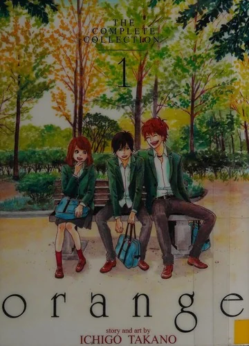 Orange: The Complete Collection 1