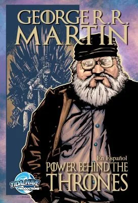 Orbit: George R.R. Martin: The Power Behind the Thrones