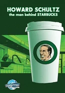 Orbit: Howard Schultz: The Man Behind STARBUCKS — Biography Memoir