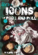 Orbit: Icons of Rock and Roll: Volume #2: David Bowie, Alice Cooper, Freddie Mercury and Bon Jovi — Biography Memoir