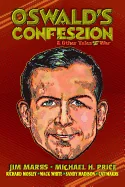Oswald's Confession & Other Tales from the War